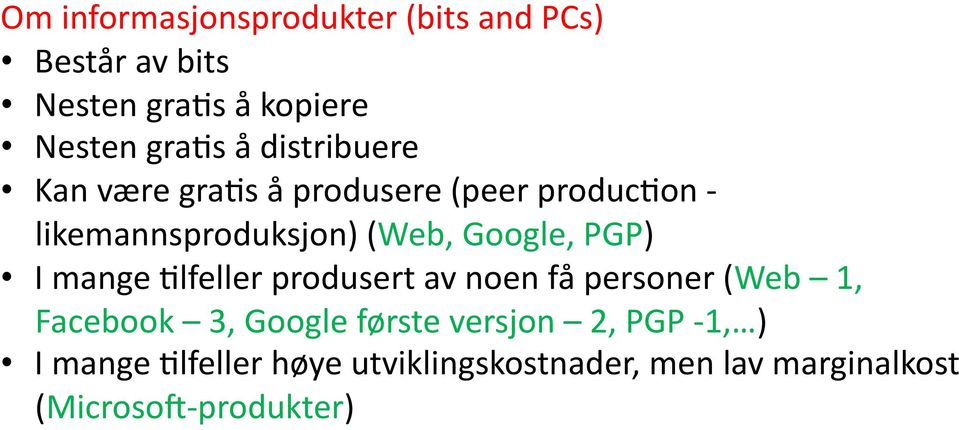 PGP) I mange Hlfeller produsert av noen få personer (Web 1, Facebook 3, Google første versjon