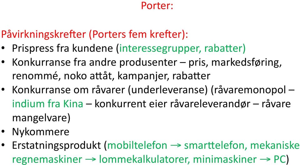 om råvarer (underleveranse) (råvaremonopol indium fra Kina konkurrent eier råvareleverandør råvare