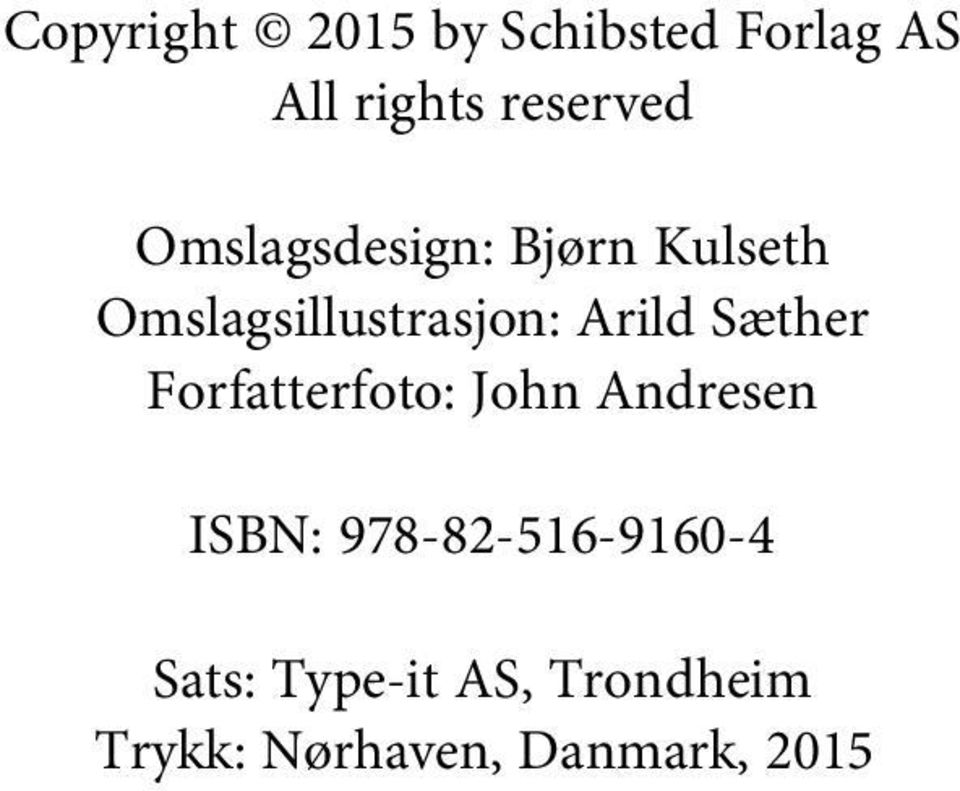 Sæther Forfatterfoto: John Andresen ISBN: