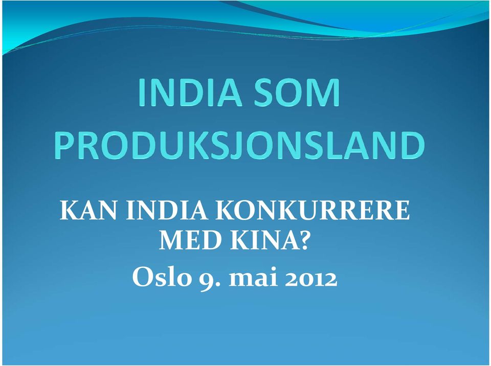 MED KINA?