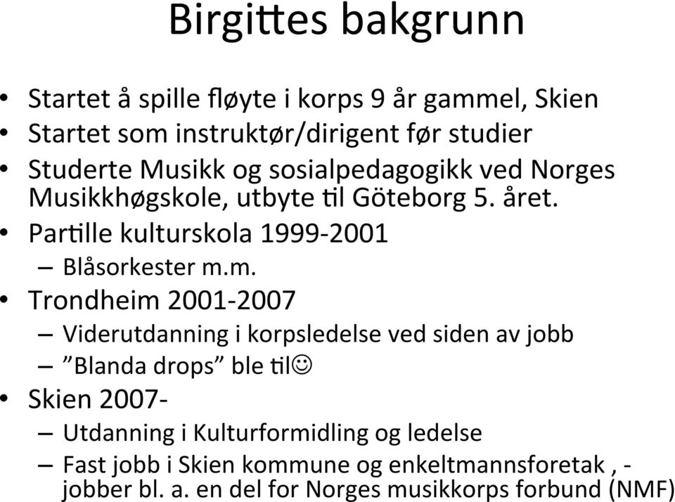 ParIlle kulturskola 1999-2001 Blåsorkester m.