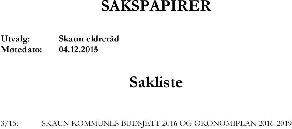 2015 Sakliste 3/15: SKAUN