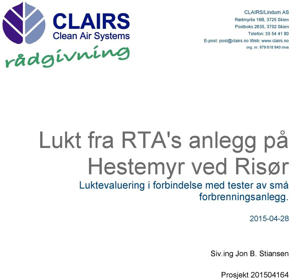 979 618 840 mva Lukt fra RTA's anlegg på Hestemyr ved Risør Luktevaluering i