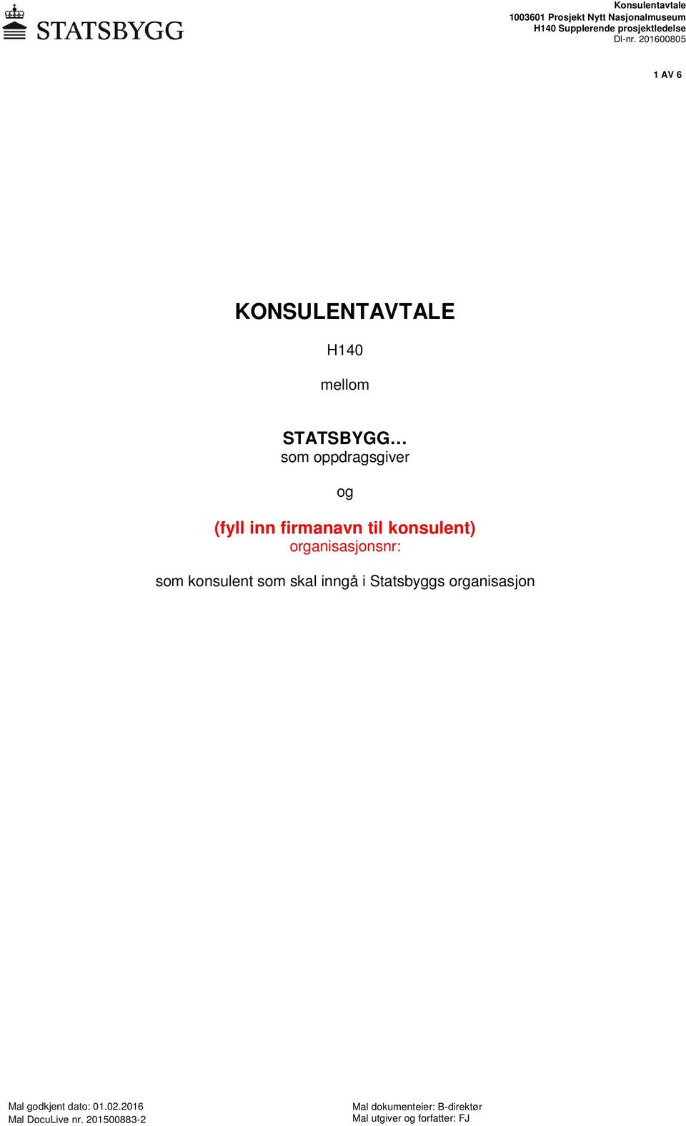 firmanavn til konsulent) organisasjonsnr: