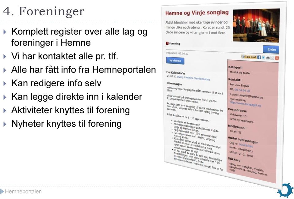 } Alle har fått info fra } Kan redigere info selv } Kan legge