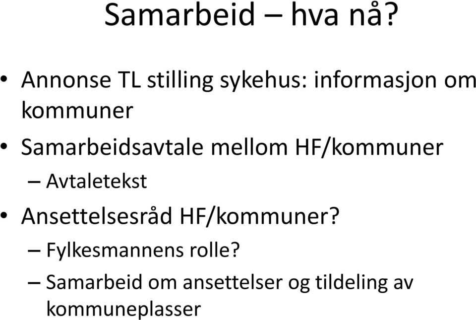 Samarbeidsavtale mellom HF/kommuner Avtaletekst