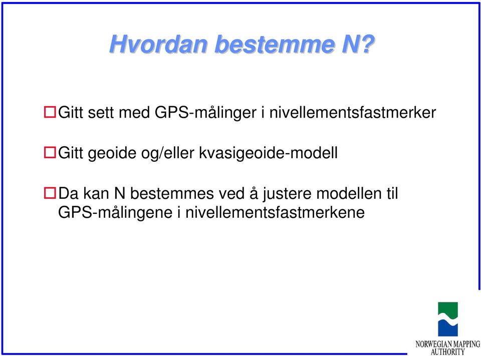 nivellementsfastmerker Gitt geoide og/eller