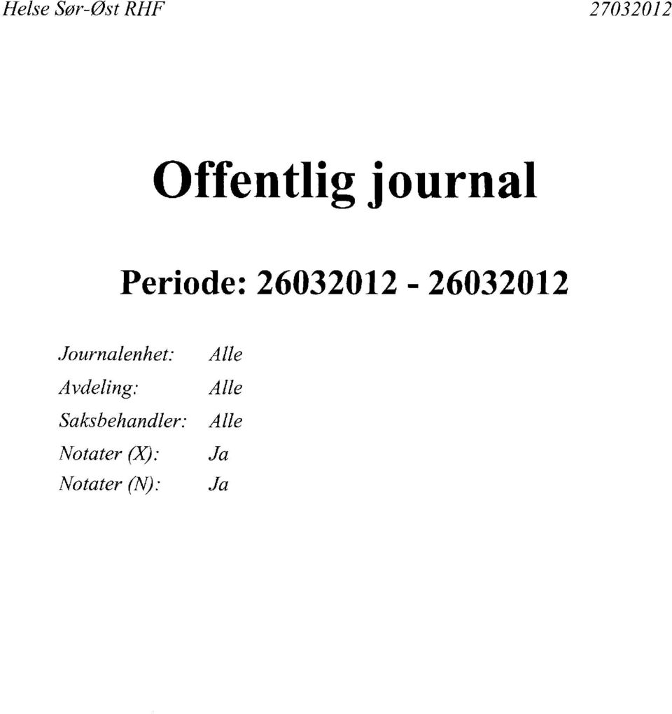 Journalenhet: Avdeling: Saksbehandler: