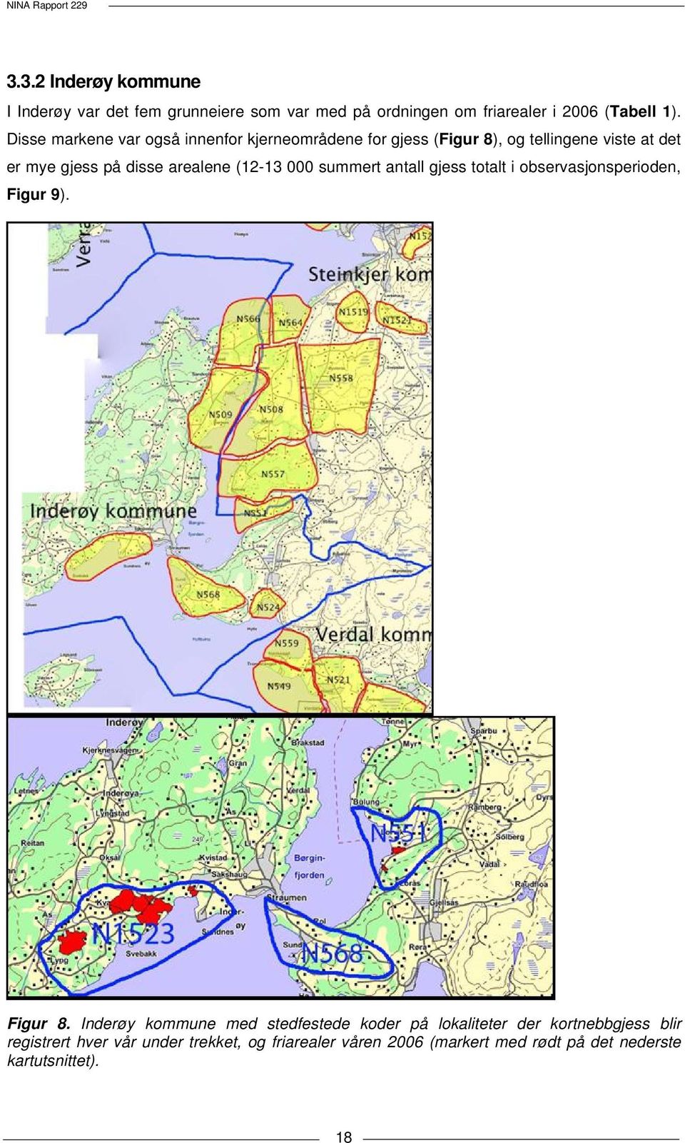 (12-13 000 summert antall gjess totalt i observasjonsperioden, Figur 9). b Figur 8.