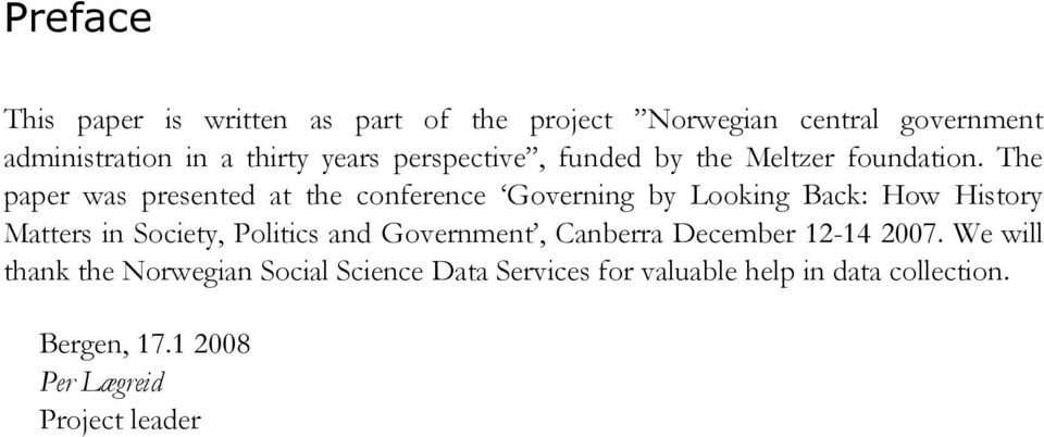 The paper was presented at the conference Governing by Looking Back: How History Matters in Society, Politics and