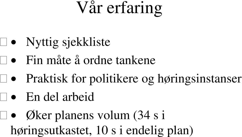 høringsinstanser En del arbeid Øker planens