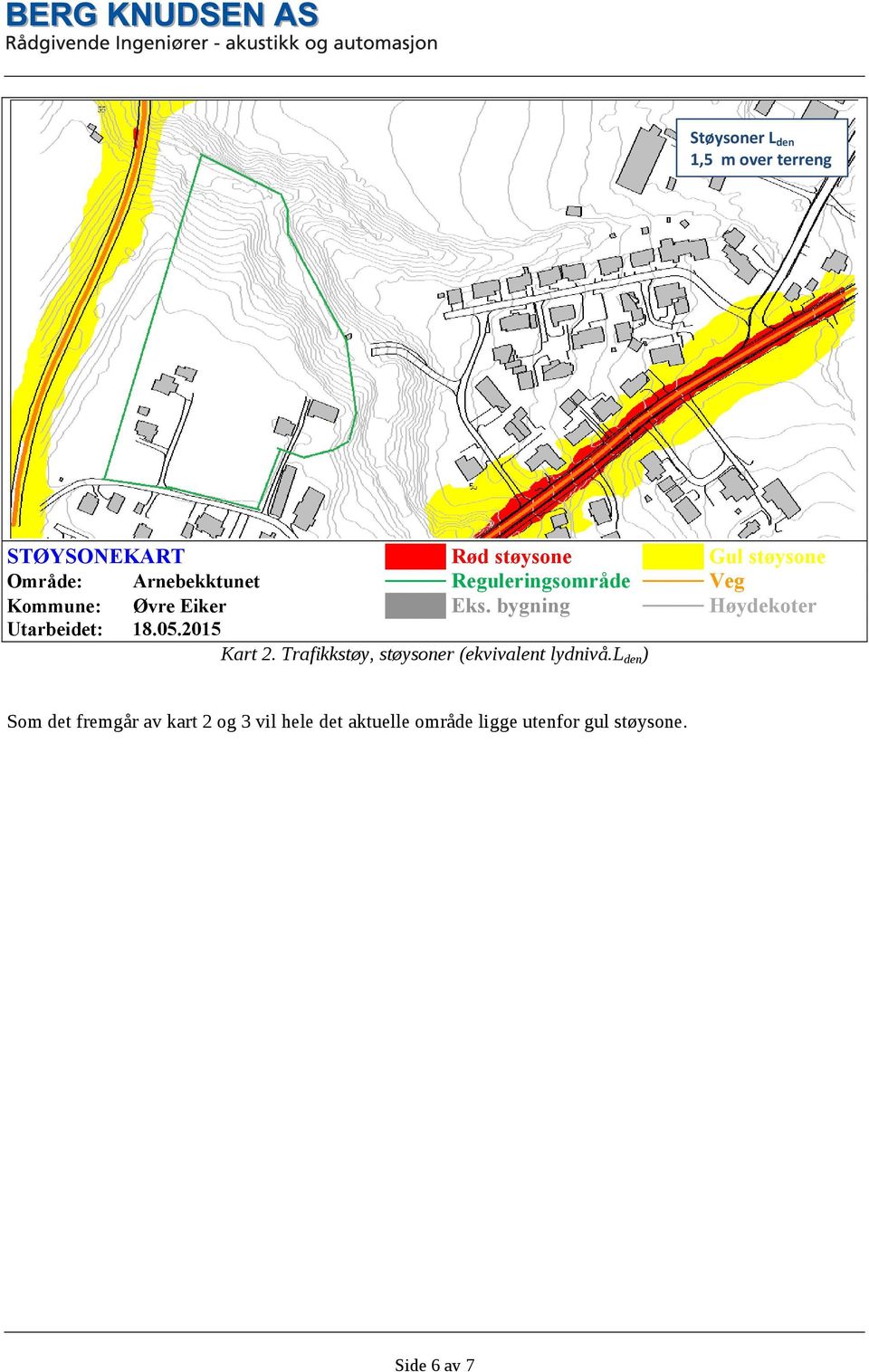 bygning Høydekoter Utarbeidet: 18.05.2015 Kart 2.