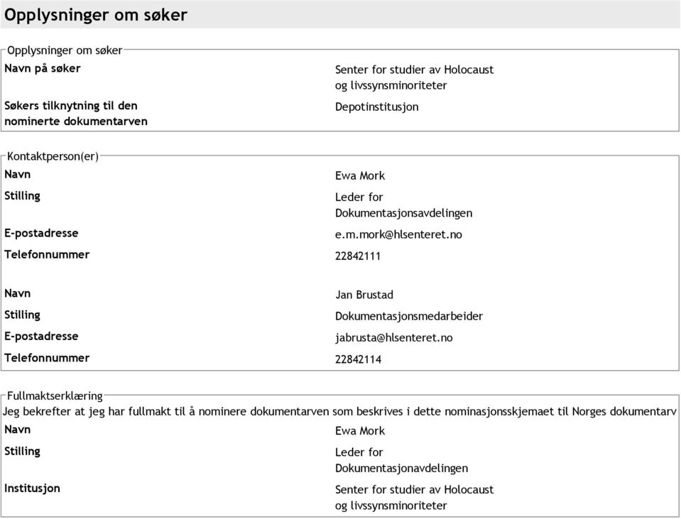 no Jan Brustad Stilling Dokumentasjonsmedarbeider E postadresse jabrusta@hlsenteret.