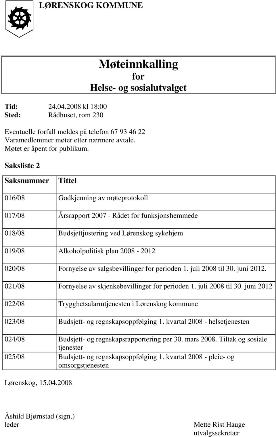 Møtet er åpent for publikum.