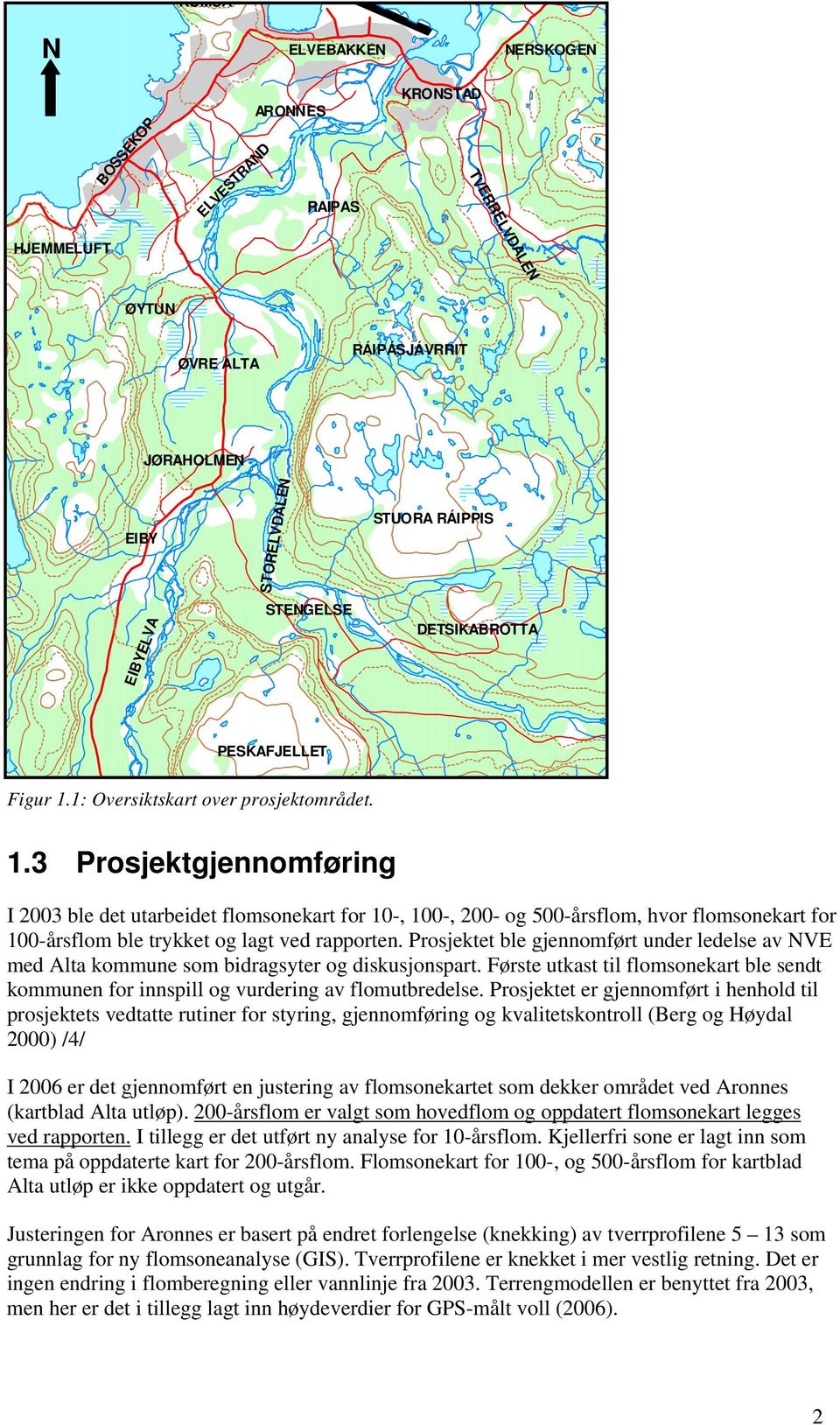 1: Oversiktskart over prosjektområdet. 1.