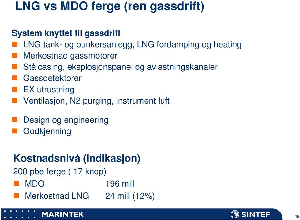 Gassdetektorer EX utrustning Ventilasjon, N2 purging, instrument luft Design og engineering