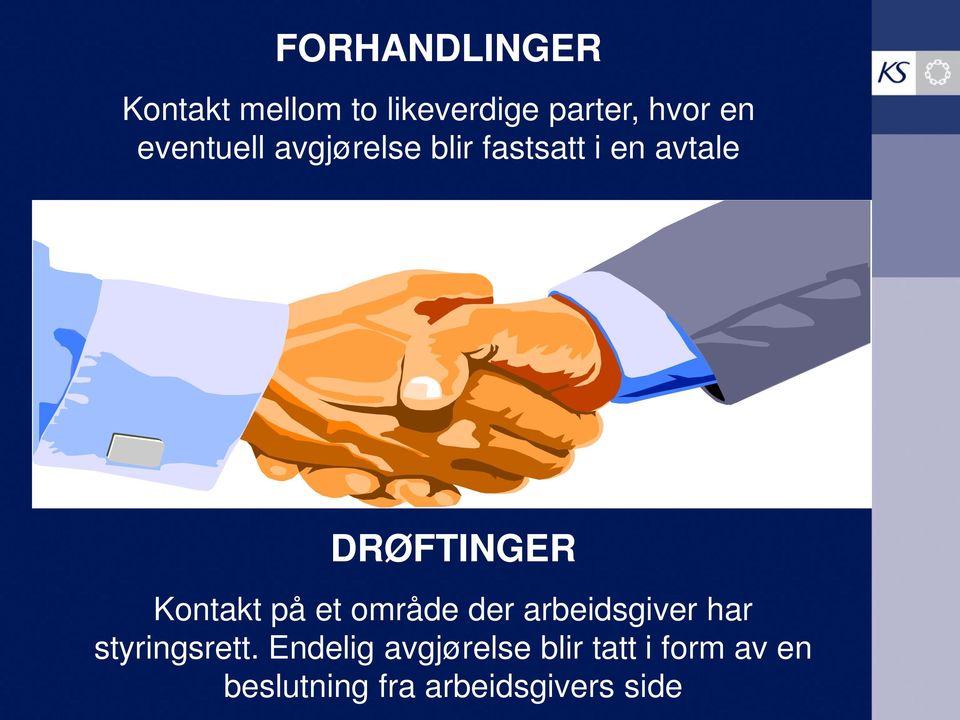 Kontakt på et område der arbeidsgiver har styringsrett.