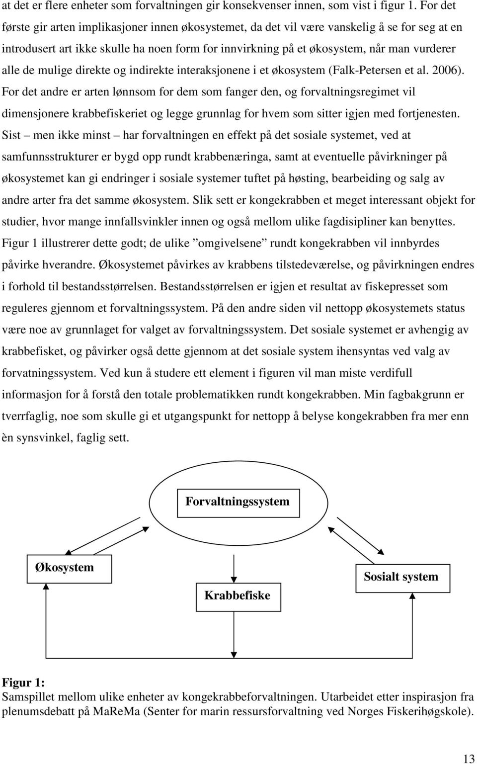 de mulige direkte og indirekte interaksjonene i et økosystem (Falk-Petersen et al. 2006).