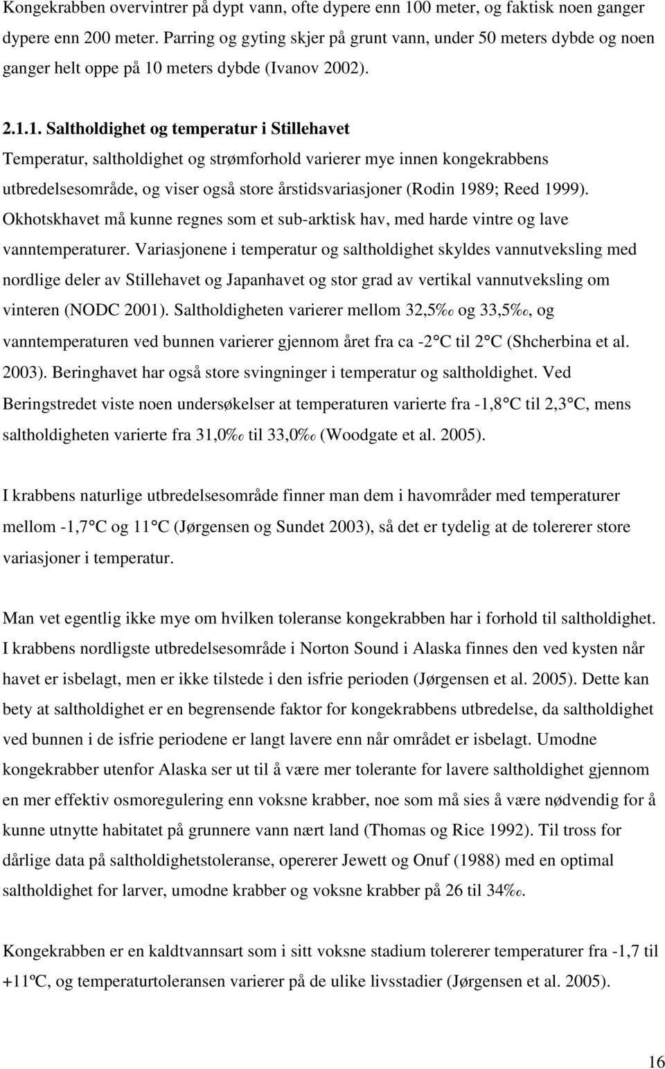 meters dybde (Ivanov 2002). 2.1.