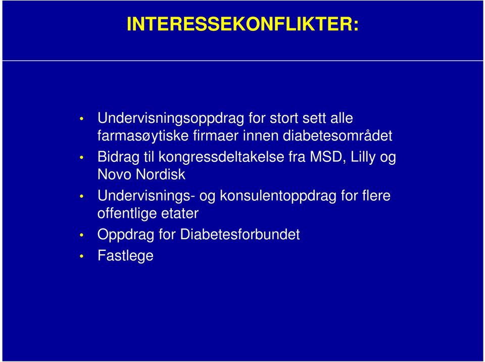 kongressdeltakelse fra MSD, Lilly og Novo Nordisk Undervisnings-