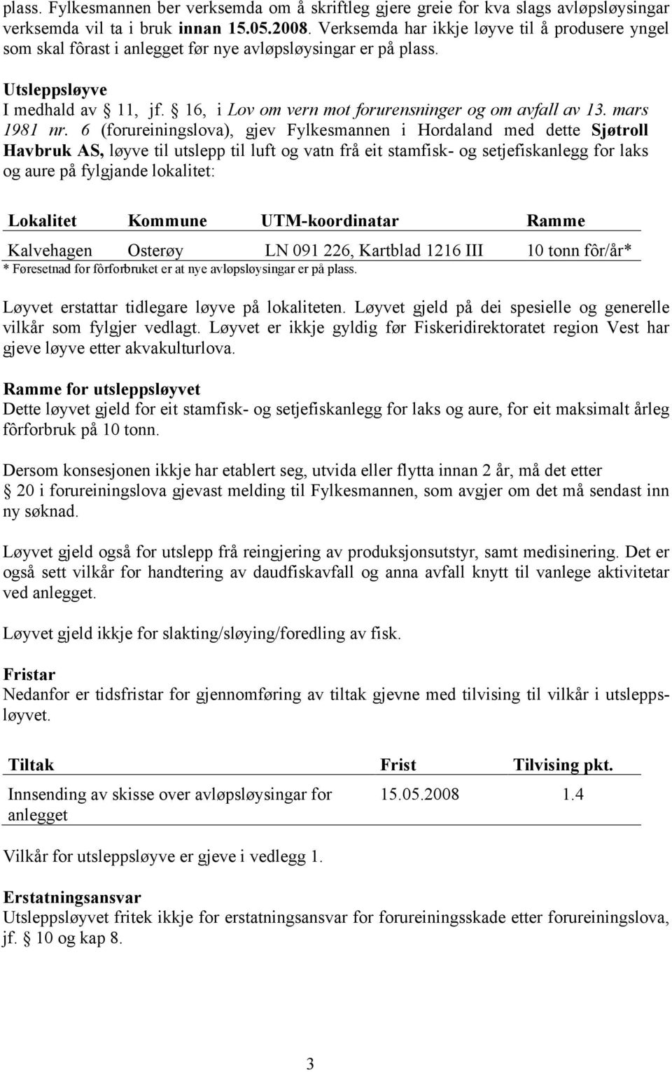 16, i Lov om vern mot forurensninger og om avfall av 13. mars 1981 nr.