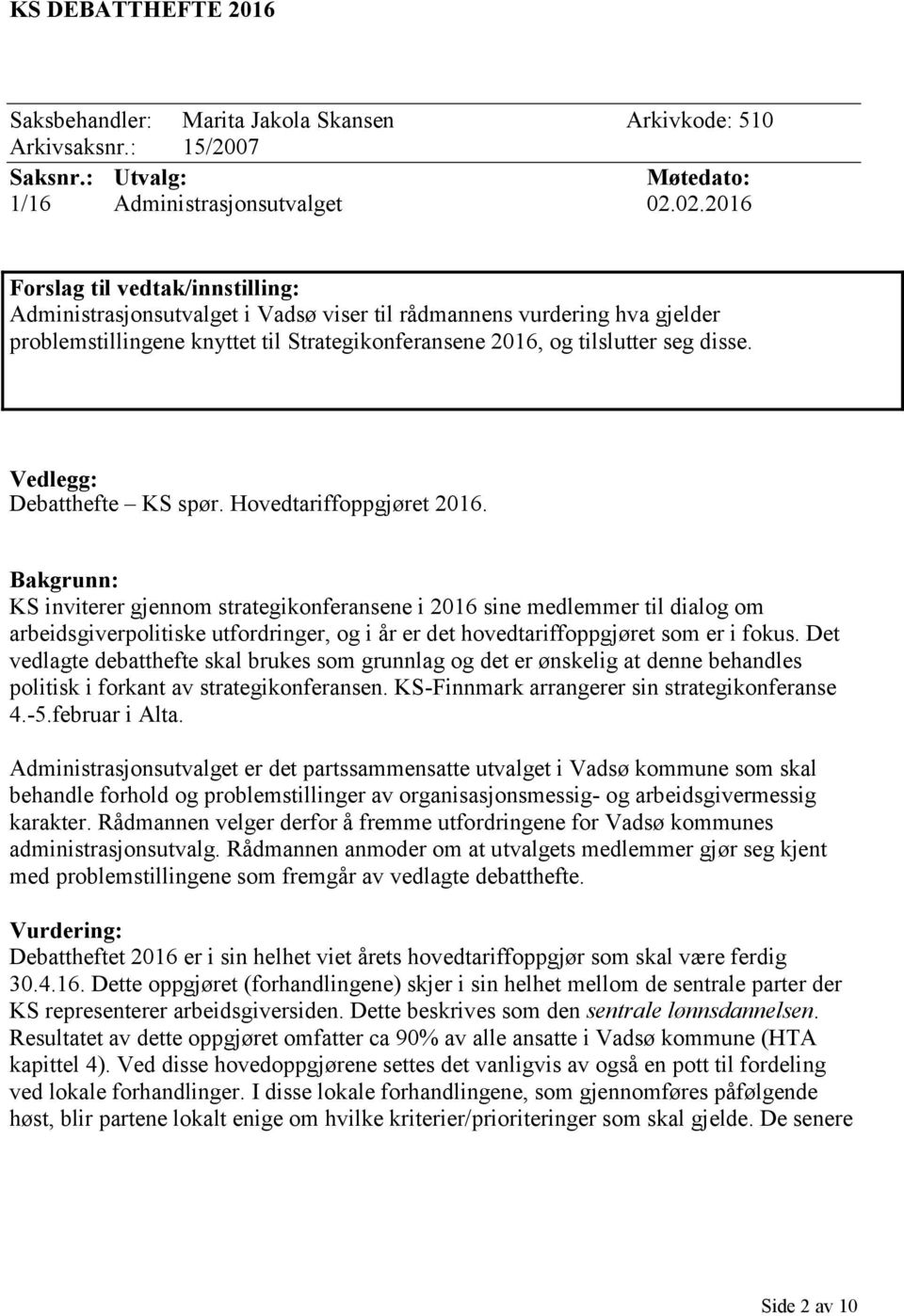 Vedlegg: Debatthefte KS spør. Hovedtariffoppgjøret 2016.