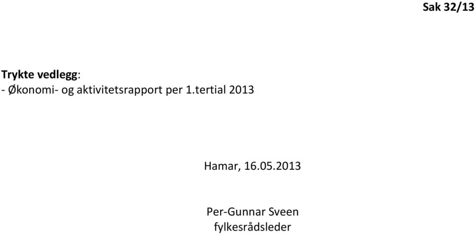 per 1.tertial 2013 Hamar, 16.05.