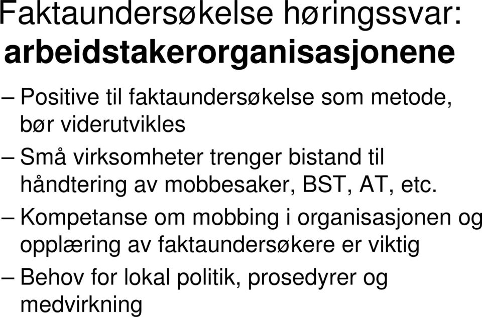 til håndtering av mobbesaker, BST, AT, etc.