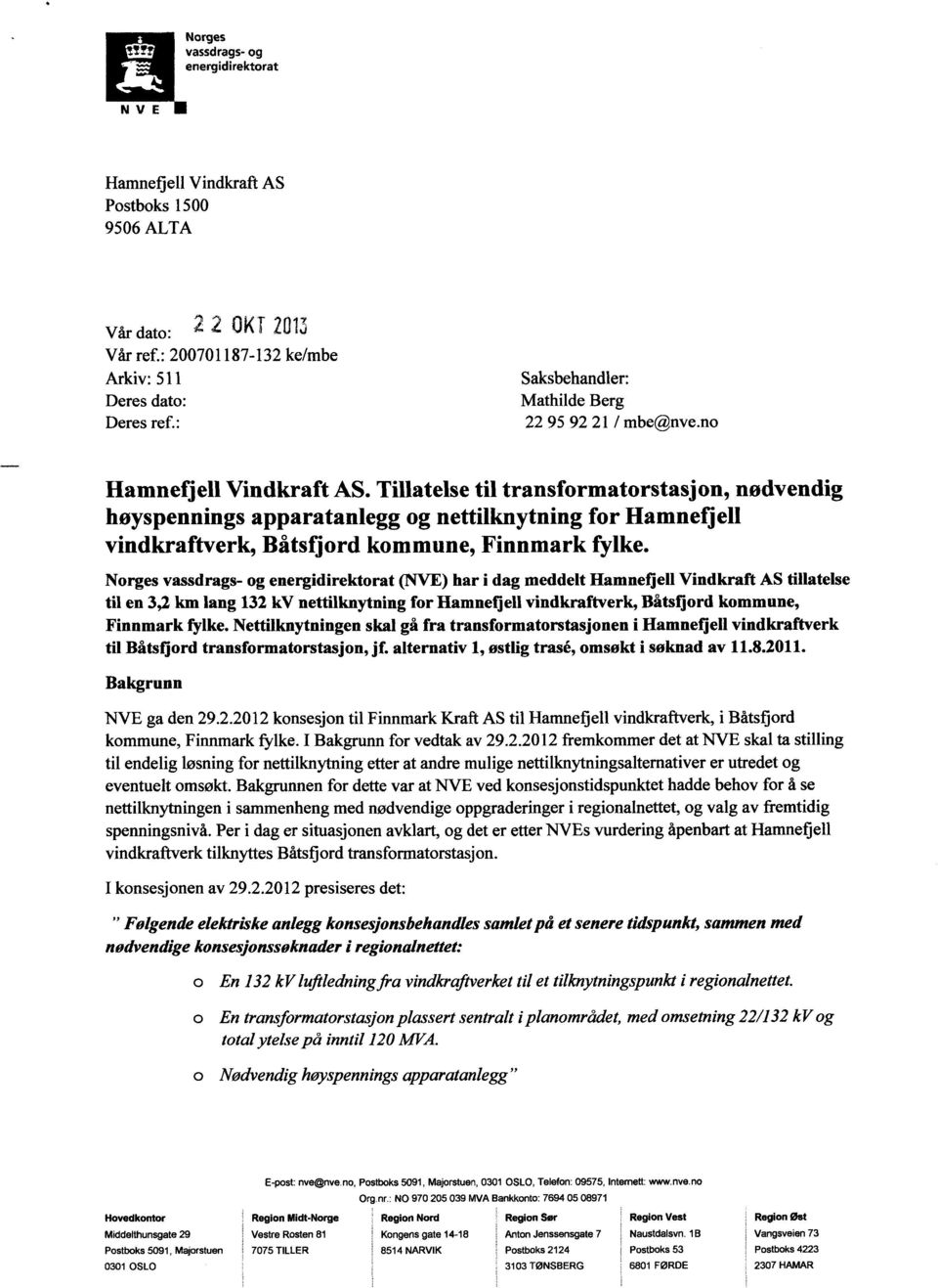 Tillatelse til transformatorstasjon, nødvendig høyspennings apparatanlegg og nettilknytning for Hamnefjell vindkraftverk, Båtsfjord kommune, Finnmark fylke.