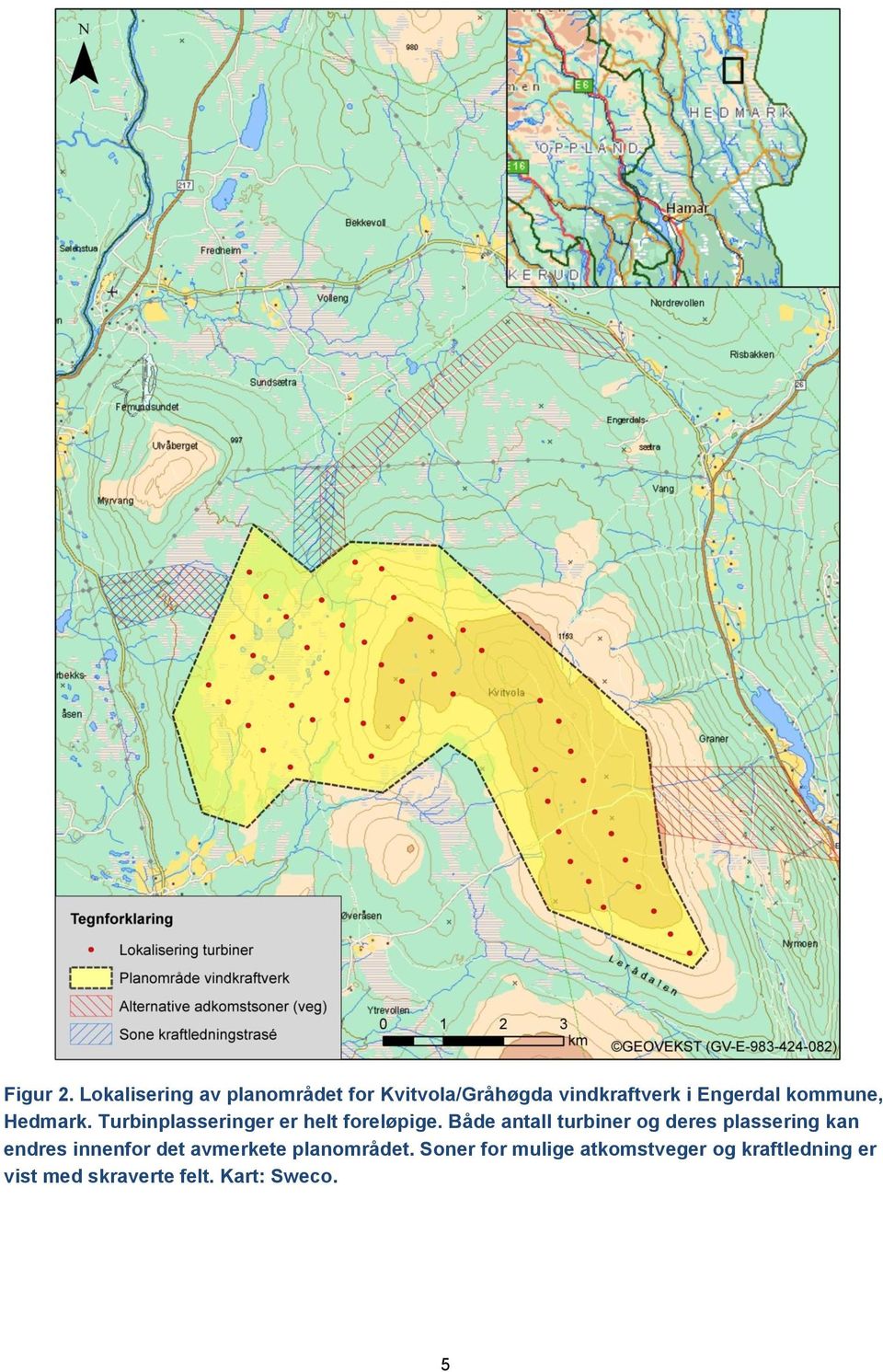 kommune, Hedmark. Turbinplasseringer er helt foreløpige.