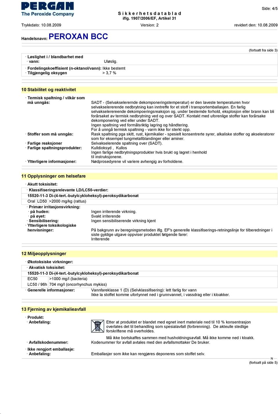 dekomponeringstemperatur) er den laveste temperaturen hvor selvakselererende nedbrytning kan inntreffe for et stoff i transportemballasjen.