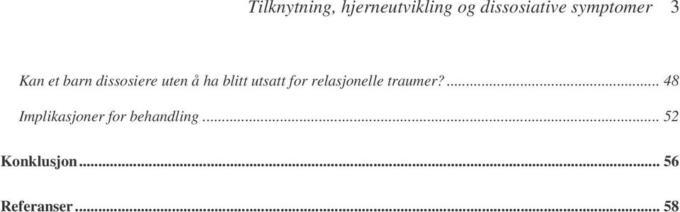 utsatt for relasjonelle traumer?