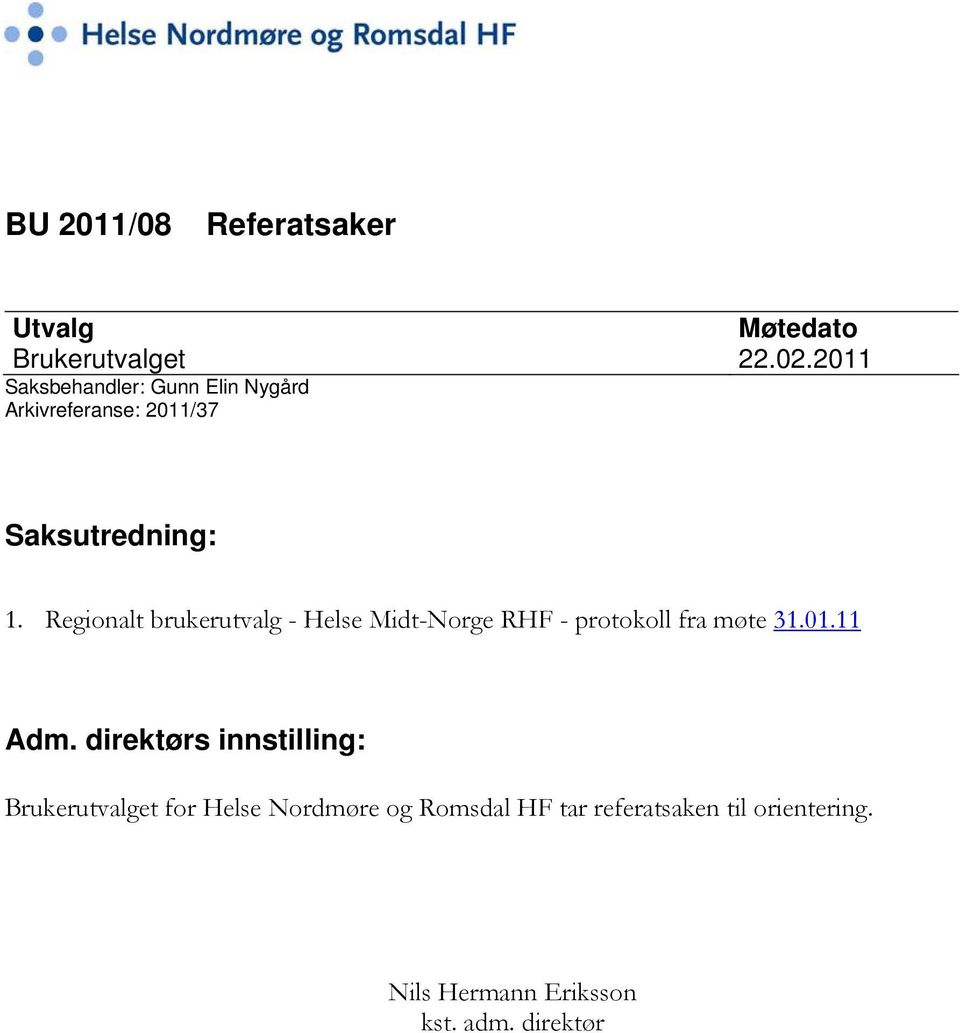 Regionalt brukerutvalg - Helse Midt-Norge RHF - protokoll fra møte 31.01.11 Adm.