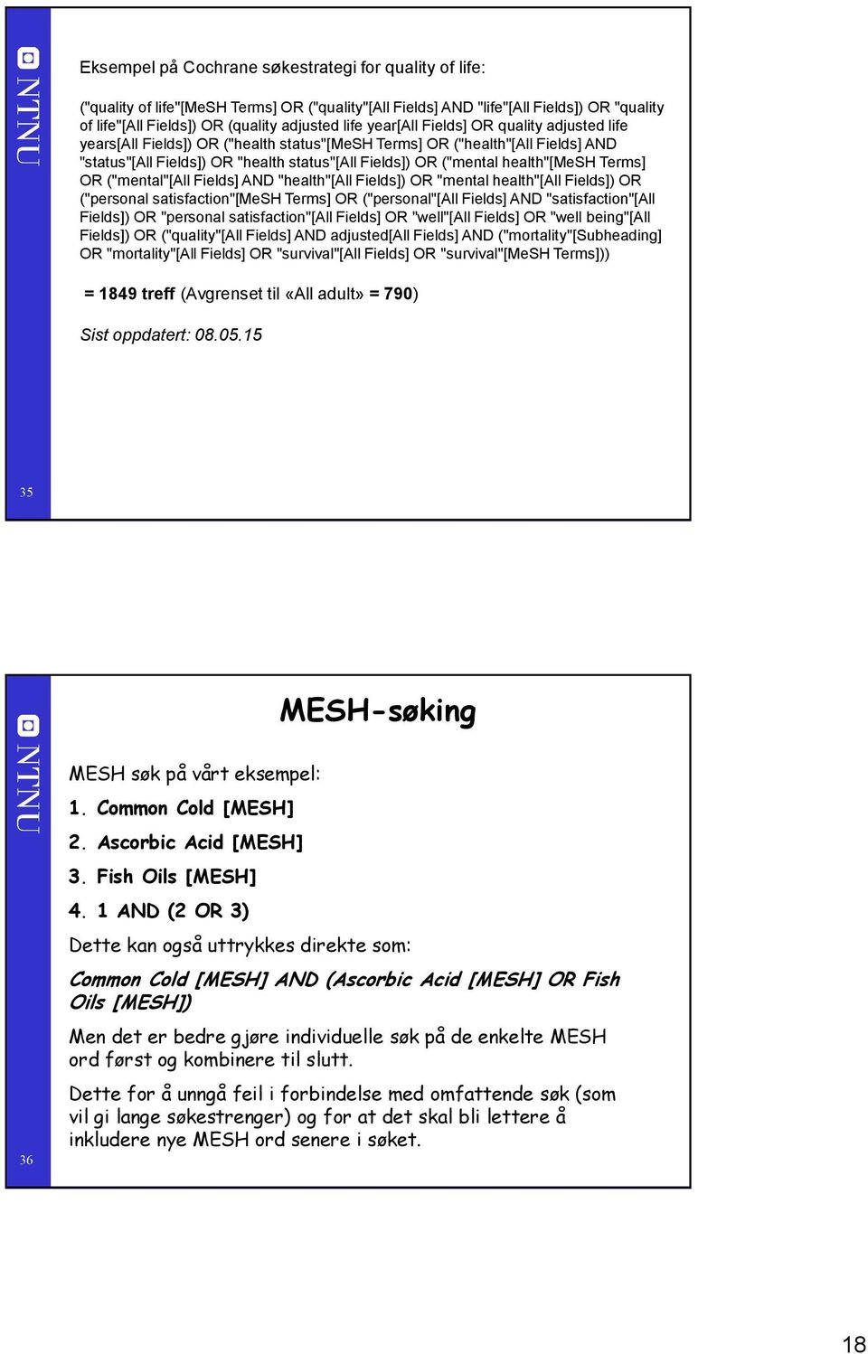 health"[mesh Terms] OR ("mental"[all Fields] AND "health"[all Fields]) OR "mental health"[all Fields]) OR ("personal satisfaction"[mesh Terms] OR ("personal"[all Fields] AND "satisfaction"[all