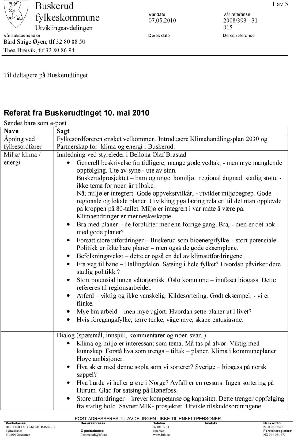 Introdusere Klimahandlingsplan 2030 og Partnerskap for klima og energi i Buskerud.