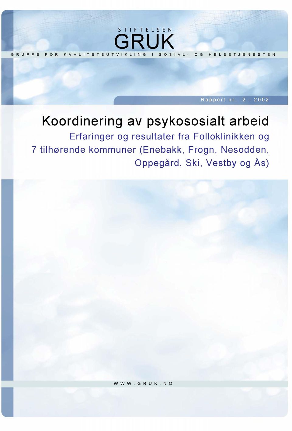 2-2002 Koordinering av psykososialt arbeid Erfaringer og resultater fra