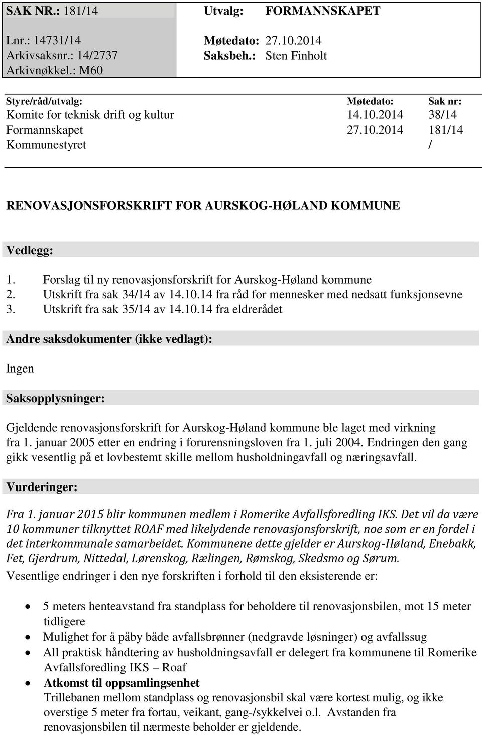 Forslag til ny renovasjonsforskrift for Aurskog-Høland kommune 2. Utskrift fra sak 34/14 av 14.10.