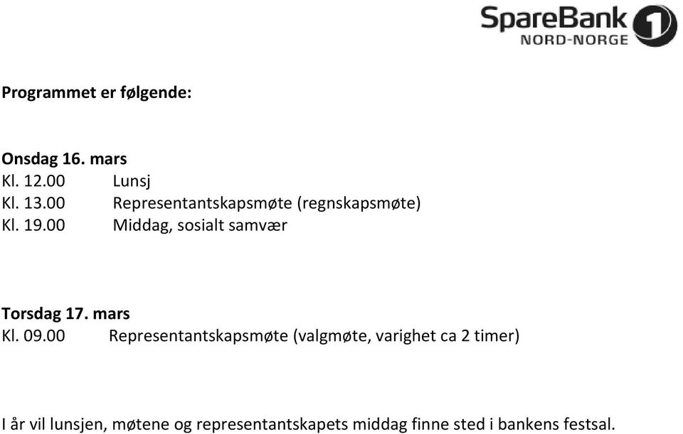 00 Middag, sosialt samvær Torsdag 17. mars Kl. 09.