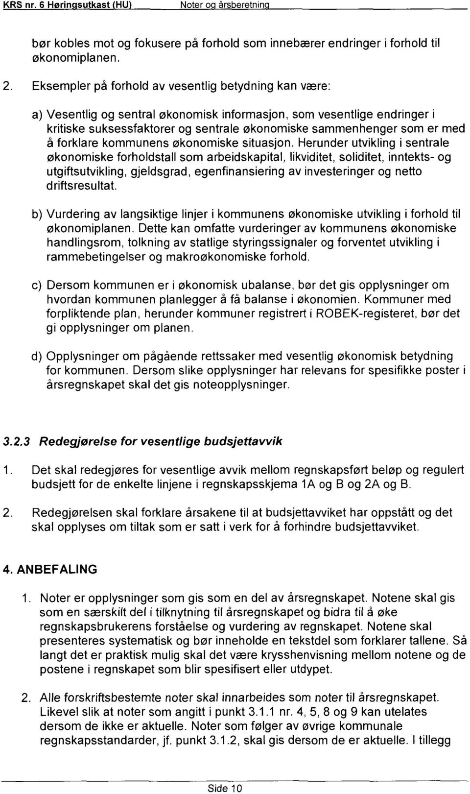 forklare kommunens økonomiske situasjon.