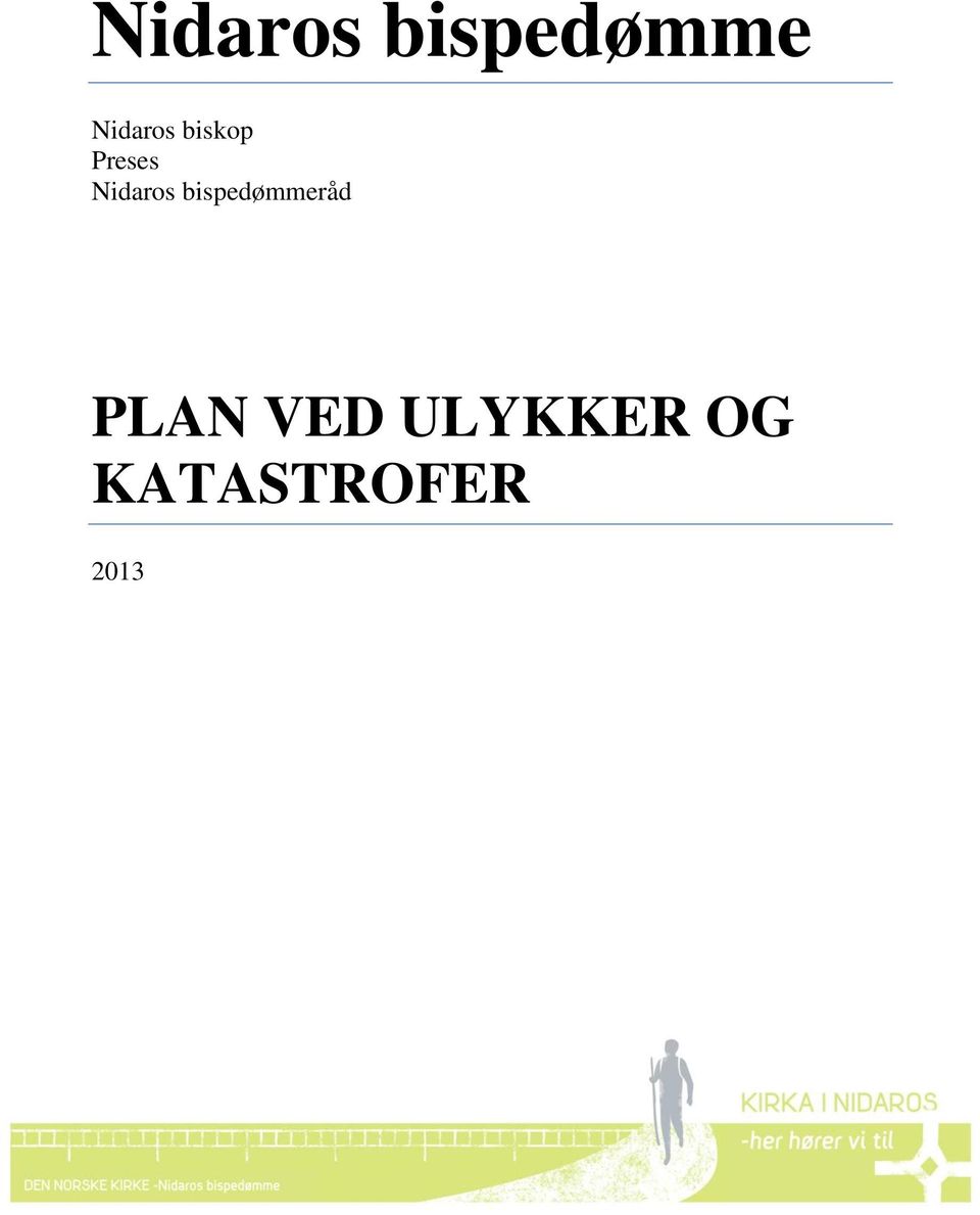 råd PLAN VED ULYKKER OG