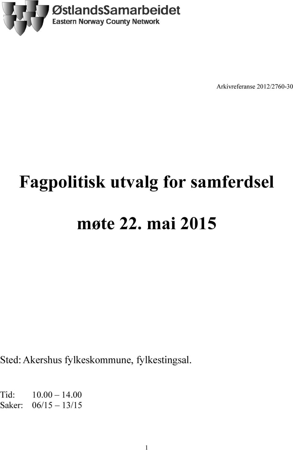 mai 2015 Sted: Akershus fylkeskommune,