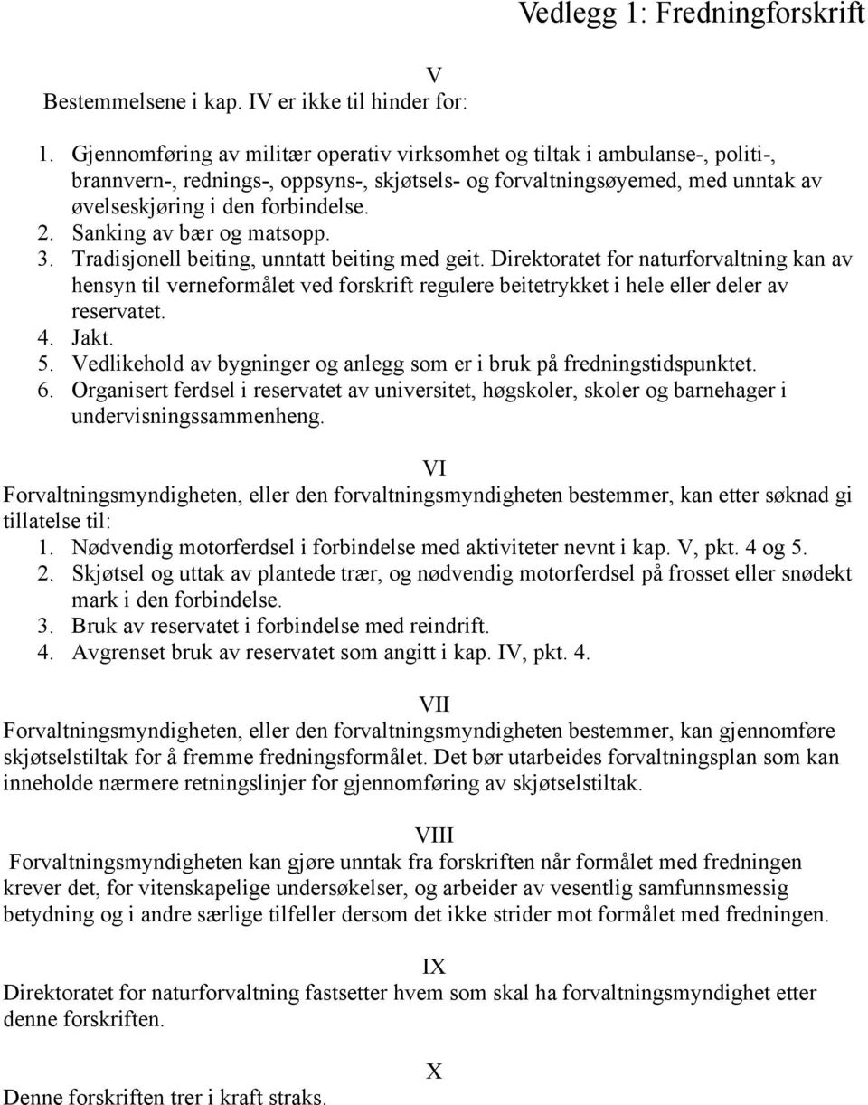 Sanking av bær og matsopp. 3. Tradisjonell beiting, unntatt beiting med geit.