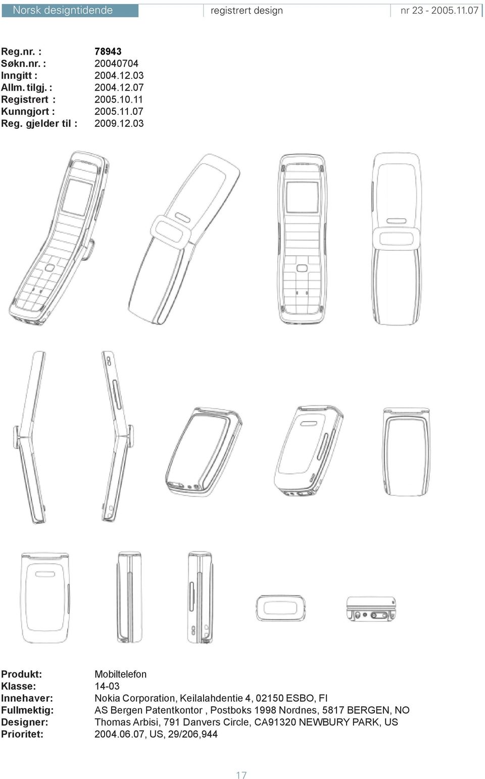 03 Mobiltelefon Klasse: 14-03 Innehaver: Nokia Corporation, Keilalahdentie 4, 02150 ESBO, FI