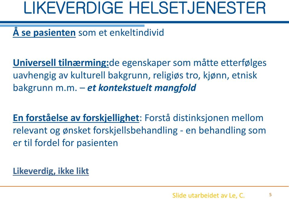 kontekstuelt mangfold En forståelse av forskjellighet: Forstå distinksjonen mellom relevant og ønsket