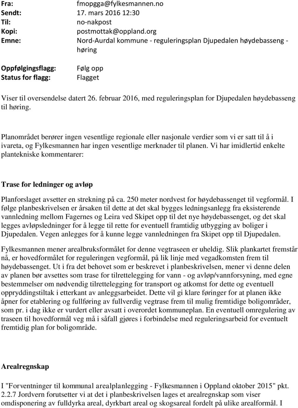 februar 2016, med reguleringsplan for Djupedalen høydebasseng til høring.