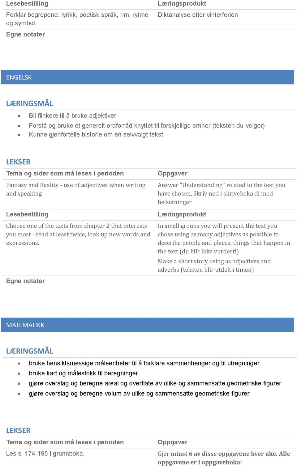 selvvalgt tekst Fantasy and Reality - use of adjectives when writing and speaking Choose one of the texts from chapter 2 that interests you most - read at least twice, look up new words and