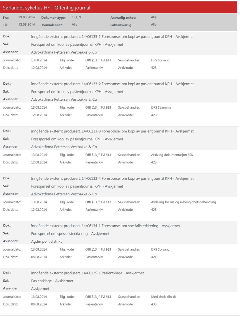 14/06133-3 Forespørsel om kopi av pasientjournal KPH - Forespørsel om kopi av pasientjournal KPH - Advokatfirma Pettersen Vestbakke & Co Inngående eksternt produsert, 14/06133-4 Forespørsel om kopi