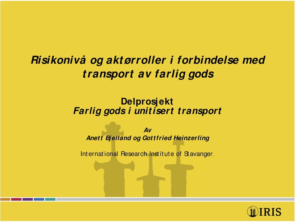 unitisert transport Av Anett Bjelland og Gottfried