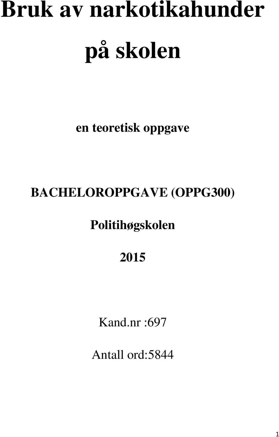 BACHELOROPPGAVE (OPPG300)