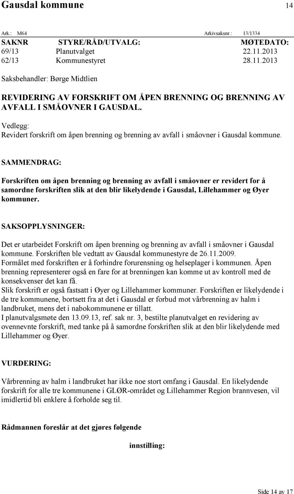 Vedlegg: Revidert forskrift om åpen brenning og brenning av avfall i småovner i Gausdal kommune.